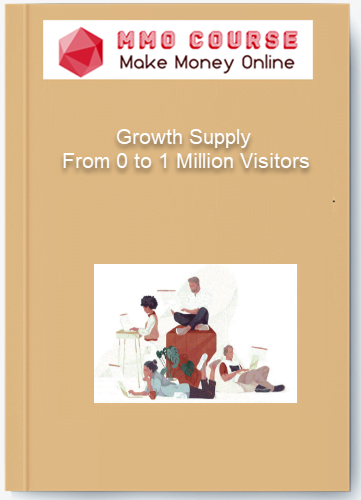 Growth Supply – From 0 to 1 Million Visitors