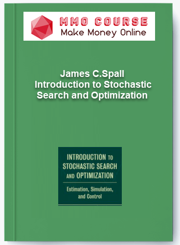 James C.Spall %E2%80%93 Introduction to Stochastic Search and Optimization