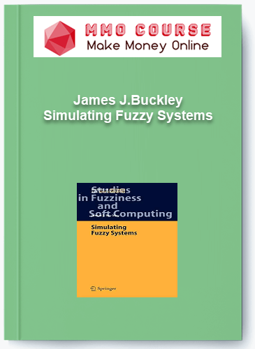 James J.Buckley %E2%80%93 Simulating Fuzzy Systems