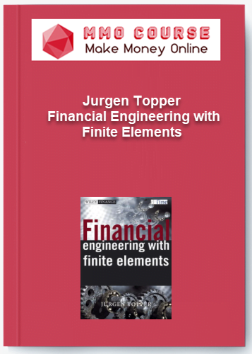 Jurgen Topper %E2%80%93 Financial Engineering with Finite Elements