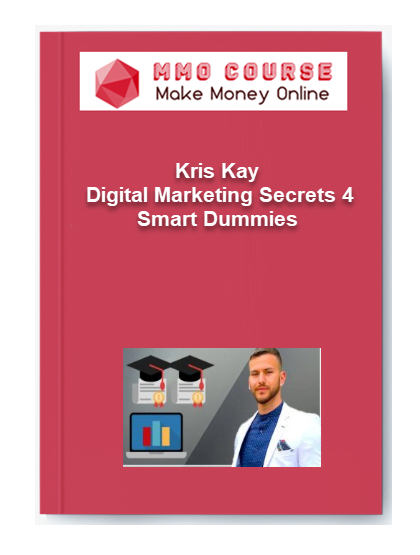 Kris Kay %E2%80%93 Digital Marketing Secrets 4 Smart Dummies