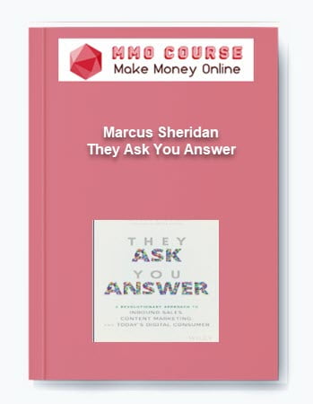 Marcus Sheridan %E2%80%93 They Ask You Answer