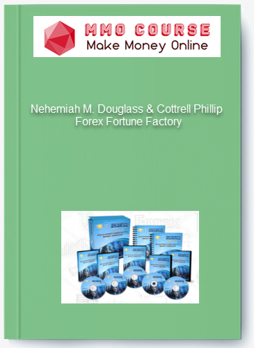 Nehemiah M. Douglass and Cottrell Phillip – Forex Fortune Factory 2.0