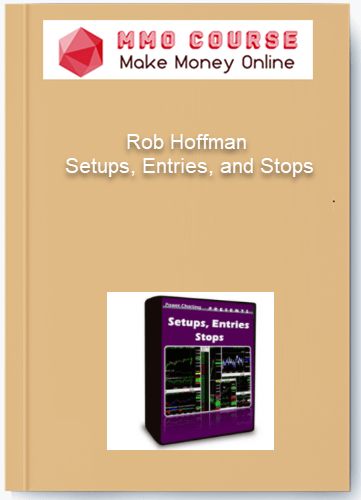Rob Hoffman %E2%80%93 Setups Entries and Stops