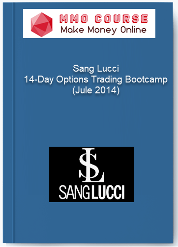 Sang Lucci %E2%80%93 14 Day Options Trading Bootcamp Jule 2014