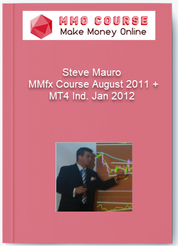 Steve Mauro %E2%80%93 MMfx Course August 2011 MT4 Ind. Jan 2012 1