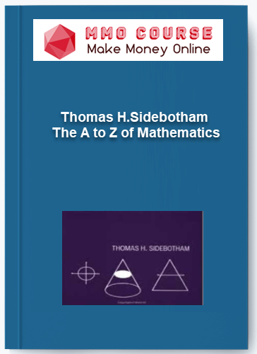 Thomas H.Sidebotham %E2%80%93 The A to Z of Mathematics