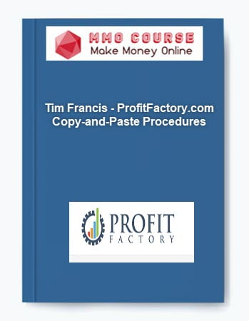 Tim Francis %E2%80%93 ProfitFactory.com %E2%80%93 Copy and Paste Procedures