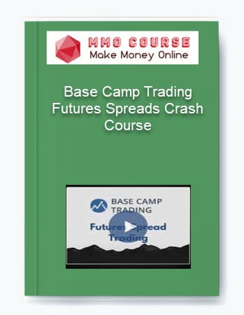 Base Camp Trading %E2%80%93 Futures Spreads Crash Course