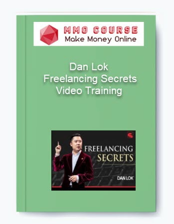 Dan Lok %E2%80%93 Freelancing Secrets Video Training