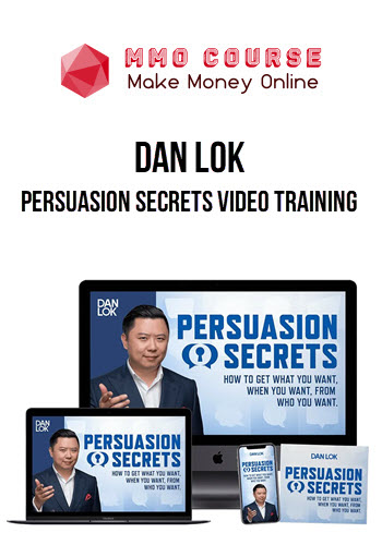 Dan Lok – Persuasion Secrets Video Training