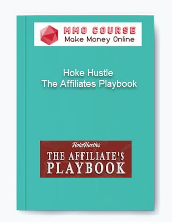 Hoke Hustle %E2%80%93 The Affiliates Playbook