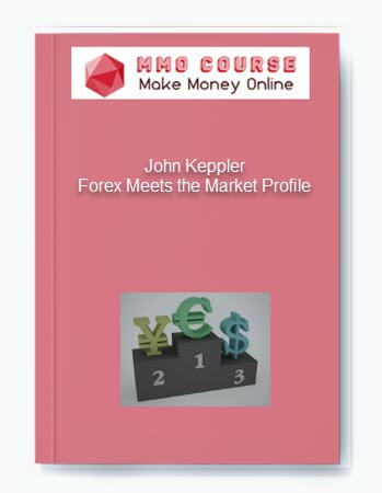 John Keppler %E2%80%93 Forex Meets the Market Profile