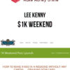 Lee Kenny – $1k Weekend