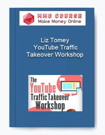 Liz Tomey YouTube Traffic Takeover Workshop