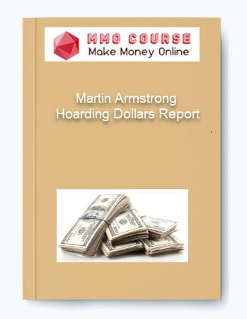 Martin Armstrong %E2%80%93 Hoarding Dollars Report