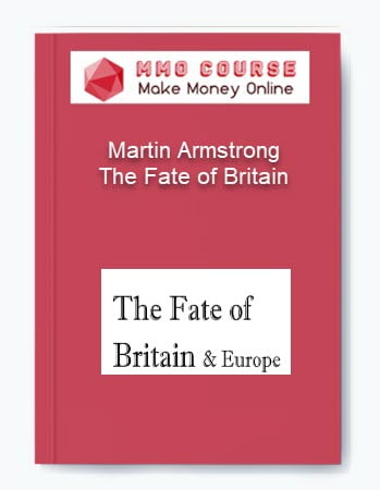 Martin Armstrong %E2%80%93 The Fate of Britain