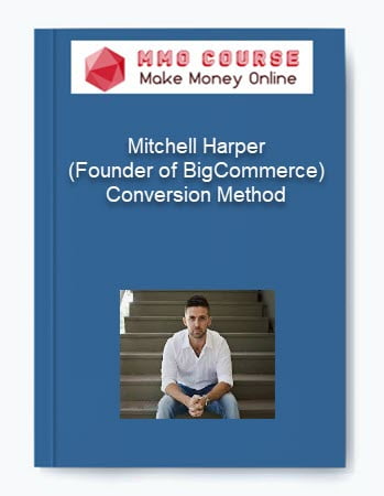 Mitchell Harper Founder of BigCommerce Conversion Method