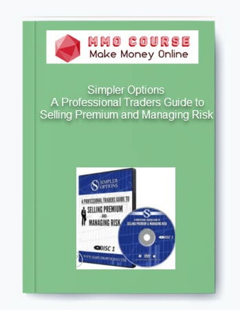Simpler Options %E2%80%93 A Professional Traders Guide to Selling Premium and Managing Risk
