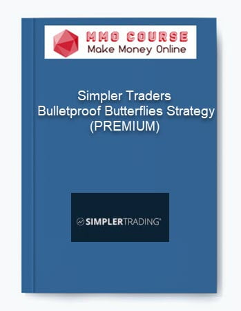 Simpler Traders %E2%80%93 Bulletproof Butterflies Strategy PREMIUM