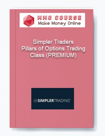 Simpler Traders %E2%80%93 Pillars of Options Trading Class PREMIUM