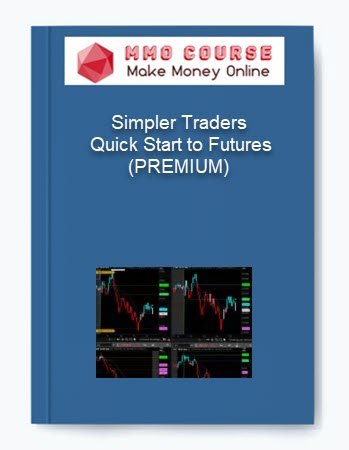 Simpler Traders %E2%80%93 Quick Start to Futures PREMIUM