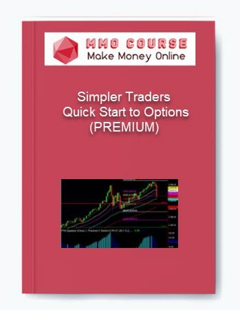 Simpler Traders %E2%80%93 Quick Start to Options PREMIUM