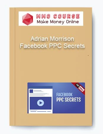 Adrian Morrison %E2%80%93 Facebook PPC Secrets