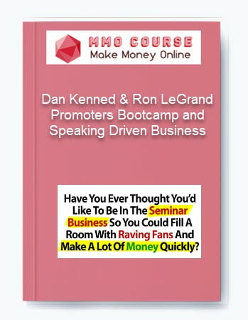 Dan Kennedy and Ron LeGrand %E2%80%93 Promoters Bootcamp and Speaking Driven Business
