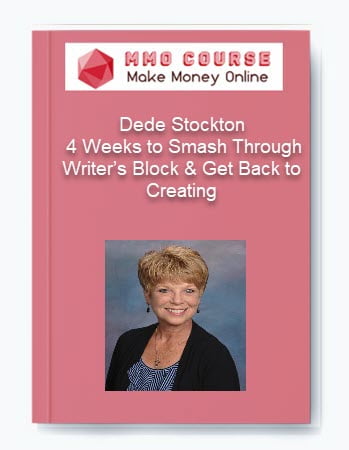 Dede Stockton %E2%80%93 4 Weeks to Smash Through Writers Block Get Back to Creating