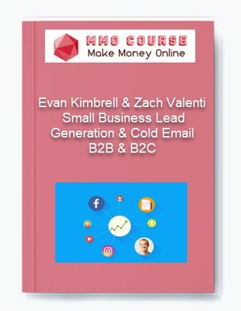 Evan Kimbrell Zach Valenti Small Business Lead Generation Cold Email B2B B2C