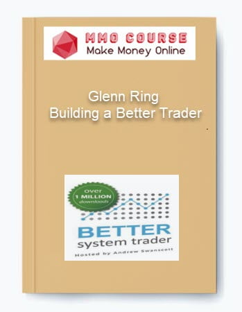 Glenn Ring %E2%80%93 Building a Better Trader