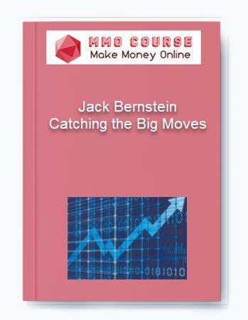 Jack Bernstein %E2%80%93 Catching the Big Moves