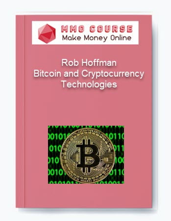Rob Hoffman Bitcoin and Cryptocurrency Technologies