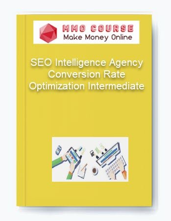 SEO Intelligence Agency %E2%80%93 Conversion Rate Optimization Intermediate