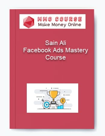 Sain Ali %E2%80%93 Facebook Ads Mastery Course