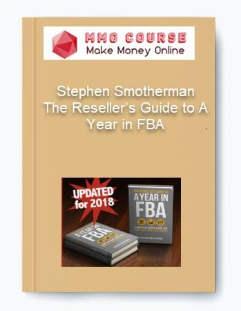 Stephen Smotherman %E2%80%93 The Resellers Guide to A Year in FBA