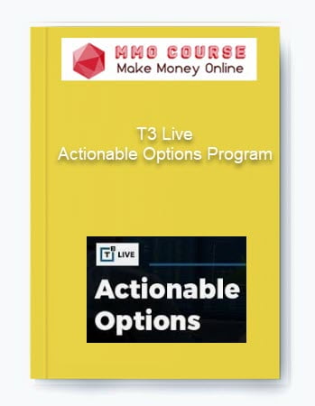 T3 Live %E2%80%93 Actionable Options Program