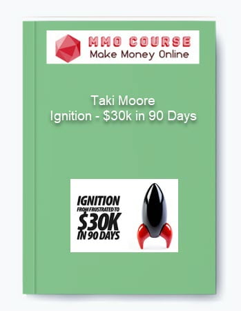 Taki Moore %E2%80%93 Ignition %E2%80%93 30k in 90 Days