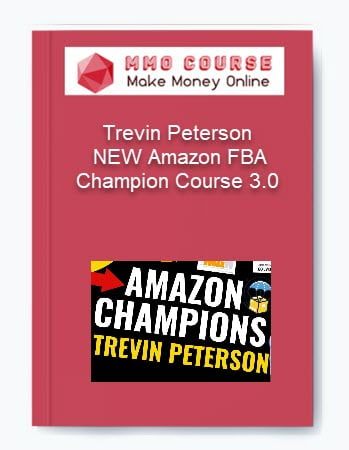 Trevin Peterson %E2%80%93 NEW Amazon FBA Champion Course 3.0