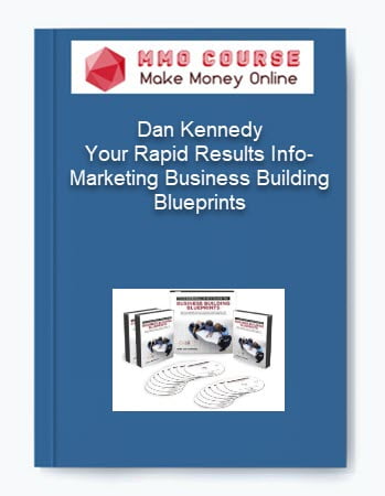Dan Kennedy Your Rapid Results Info Marketing Business Building Blueprints