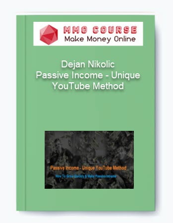 Dejan Nikolic %E2%80%93 Passive Income %E2%80%93 Unique YouTube Method