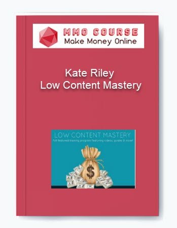 Kate Riley %E2%80%93 Low Content Mastery