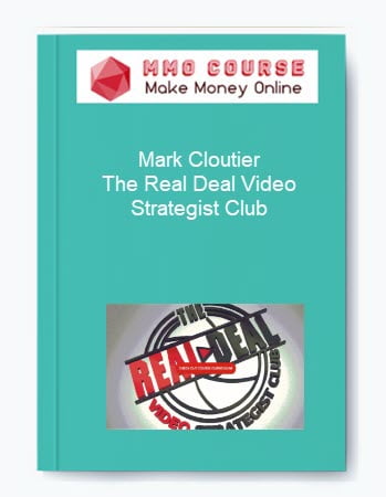 Mark Cloutier %E2%80%93 The Real Deal Video Strategist Club 1