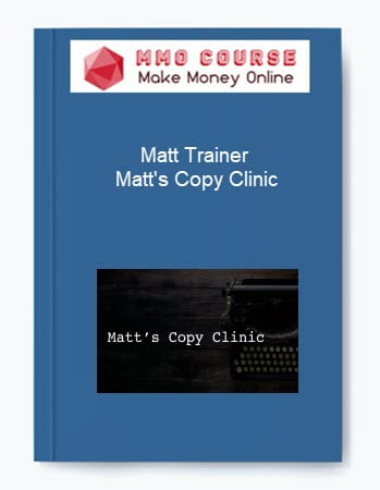 Matt Trainer Matts Copy Clinic