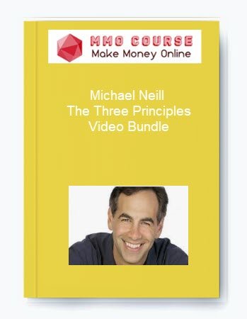 Michael Neill %E2%80%93 The Three Principles Video Bundle
