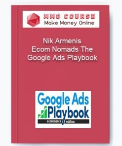Nik Armenis – Ecom Nomads The Google Ads Playbook