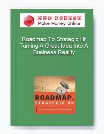 Roadmap To Strategic Hr %E2%80%93 Turning A Great Idea Into A Business Reality