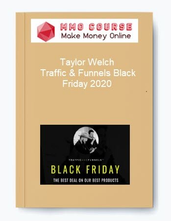Taylor Welch Traffic Funnels Black Friday 2020