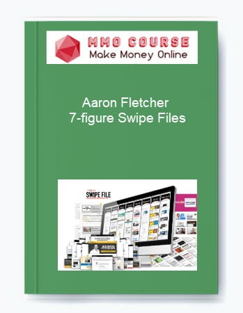 Aaron Fletcher 7 figure Swipe Files